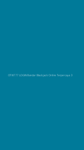 Tampilan Antarmuka Aplikasi Otw777 Login Bandar Blackjack Online Terpercaya - 3