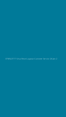 Tampilan Antarmuka Aplikasi Otwslot77 Situs Resmi Layanan Customer Service 24jam - 2