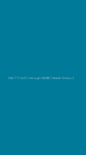 Tampilan Antarmuka Aplikasi Ovo 777 Slot Link Login Sbobet Mobile Terbaru - 3