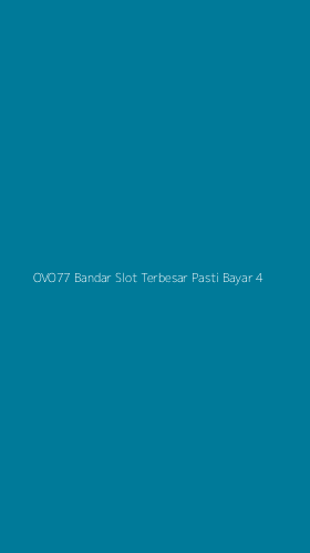 Tampilan Antarmuka Aplikasi Ovo77 Bandar Slot Terbesar Pasti Bayar - 4