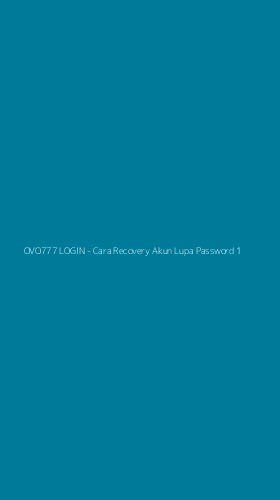 Tampilan Antarmuka Aplikasi OVO777 LOGIN - Cara Recovery Akun Lupa Password - 1