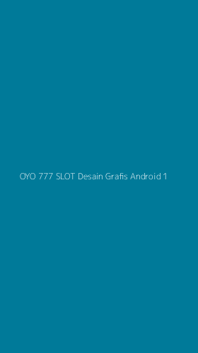 Tampilan Antarmuka Aplikasi Oyo 777 Slot Desain Grafis Android - 1