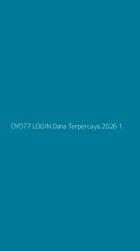 Tampilan Antarmuka Aplikasi Oyo77 Login Dana Terpercaya 2026 - 1