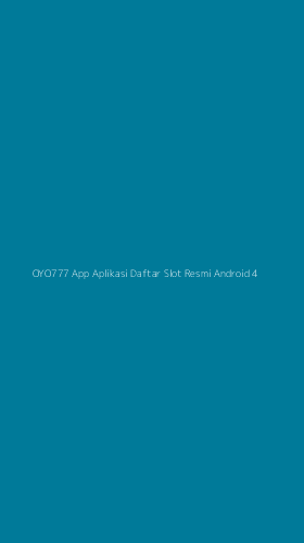 Tampilan Antarmuka Aplikasi Oyo777 App Aplikasi Daftar Slot Resmi Android - 4