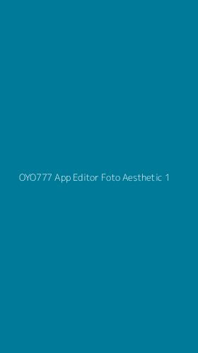 Tampilan Antarmuka Aplikasi Oyo777 App Editor Foto Aesthetic - 1