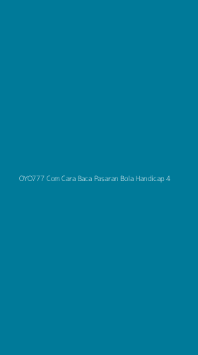 Tampilan Antarmuka Aplikasi Oyo777 Com Cara Baca Pasaran Bola Handicap - 4