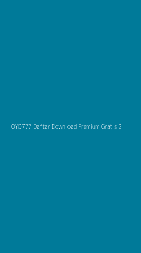 Tampilan Antarmuka Aplikasi Oyo777 Daftar Download Premium Gratis - 2