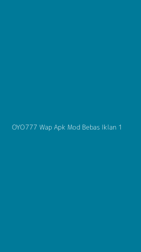Tampilan Antarmuka Aplikasi Oyo777 Wap Apk Mod Bebas Iklan - 1
