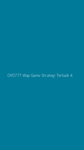 Tampilan Antarmuka Aplikasi Oyo777 Wap Game Strategi Terbaik - 4