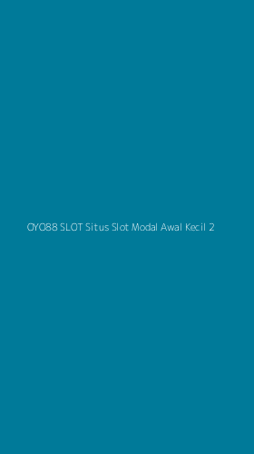 Tampilan Antarmuka Aplikasi Oyo88 Slot Situs Slot Modal Awal Kecil - 2