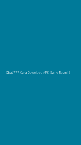 Tampilan Antarmuka Aplikasi Obat777 Cara Download Apk Game Resmi - 3