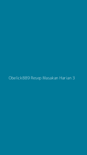 Tampilan Antarmuka Aplikasi Obelick889 Resep Masakan Harian - 3