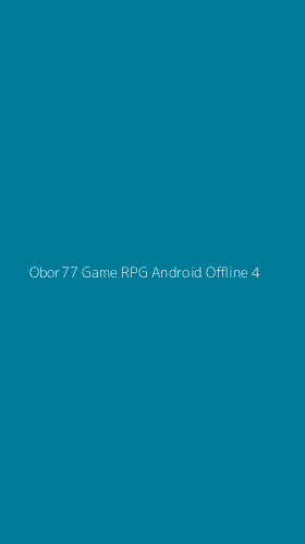 Tampilan Antarmuka Aplikasi Obor77 Game Rpg Android Offline - 4