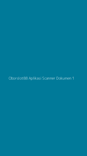 Tampilan Antarmuka Aplikasi Oborslot88 Aplikasi Scanner Dokumen - 1