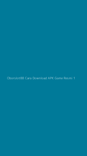 Tampilan Antarmuka Aplikasi Oborslot88 Cara Download Apk Game Resmi - 1