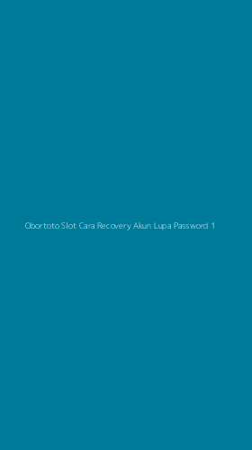 Tampilan Antarmuka Aplikasi Obortoto Slot Cara Recovery Akun Lupa Password - 1