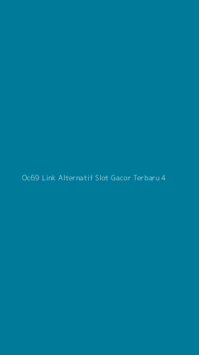 Tampilan Antarmuka Aplikasi Oc69 Link Alternatif Slot Gacor Terbaru - 4