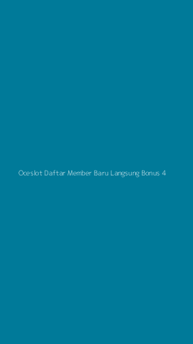 Tampilan Antarmuka Aplikasi Oceslot Daftar Member Baru Langsung Bonus - 4