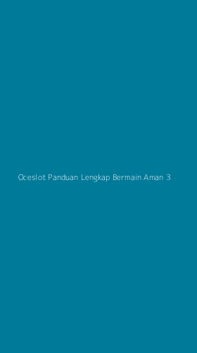 Tampilan Antarmuka Aplikasi Oceslot Panduan Lengkap Bermain Aman - 3