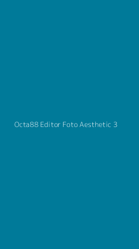 Tampilan Antarmuka Aplikasi Octa88 Editor Foto Aesthetic - 3