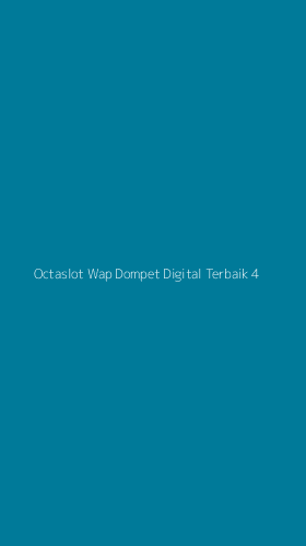 Tampilan Antarmuka Aplikasi Octaslot Wap Dompet Digital Terbaik - 4