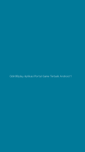 Tampilan Antarmuka Aplikasi Odin99play Aplikasi Portal Game Terbaik Android - 1