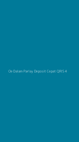Tampilan Antarmuka Aplikasi Oe Dalam Parlay Deposit Cepat Qris - 4