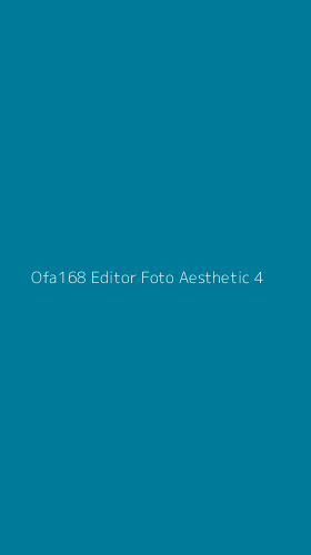 Tampilan Antarmuka Aplikasi Ofa168 Editor Foto Aesthetic - 4