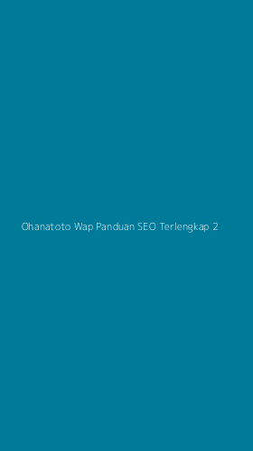 Tampilan Antarmuka Aplikasi Ohanatoto Wap Panduan Seo Terlengkap - 2