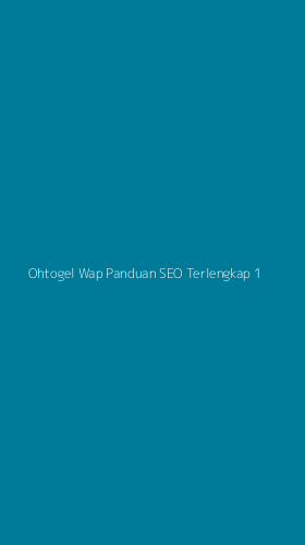 Tampilan Antarmuka Aplikasi Ohtogel Wap Panduan Seo Terlengkap - 1