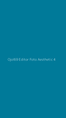 Tampilan Antarmuka Aplikasi Ojol69 Editor Foto Aesthetic - 4