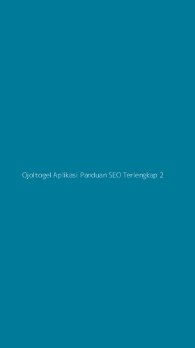 Tampilan Antarmuka Aplikasi Ojoltogel Aplikasi Panduan Seo Terlengkap - 2