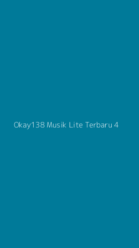 Tampilan Antarmuka Aplikasi Okay138 Musik Lite Terbaru - 4