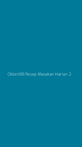 Tampilan Antarmuka Aplikasi Okbet88 Resep Masakan Harian - 2