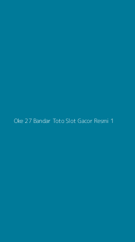 Tampilan Antarmuka Aplikasi Oke 27 Bandar Toto Slot Gacor Resmi - 1