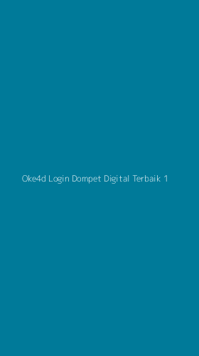 Tampilan Antarmuka Aplikasi Oke4d Login Dompet Digital Terbaik - 1
