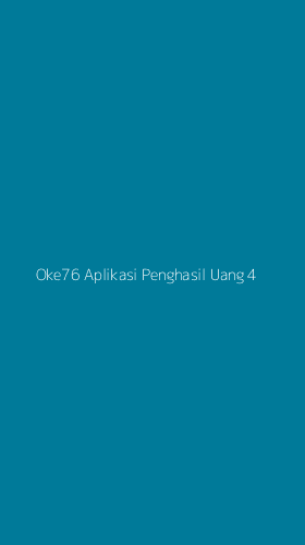 Tampilan Antarmuka Aplikasi Oke76 Aplikasi Penghasil Uang - 4