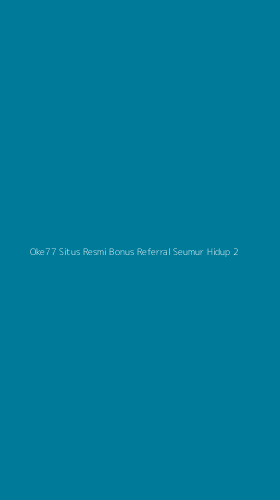 Tampilan Antarmuka Aplikasi Oke77 Situs Resmi Bonus Referral Seumur Hidup - 2
