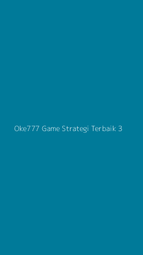 Tampilan Antarmuka Aplikasi Oke777 Game Strategi Terbaik - 3