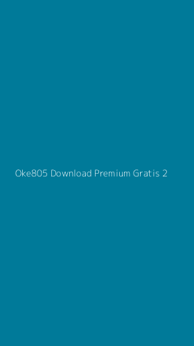 Tampilan Antarmuka Aplikasi Oke805 Download Premium Gratis - 2