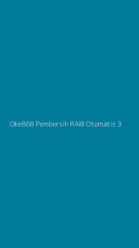 Tampilan Antarmuka Aplikasi Oke868 Pembersih Ram Otomatis - 3