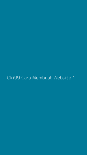 Tampilan Antarmuka Aplikasi Oki99 Cara Membuat Website - 1