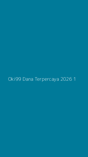 Tampilan Antarmuka Aplikasi Oki99 Dana Terpercaya 2026 - 1