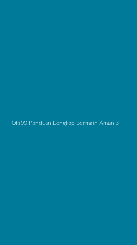 Tampilan Antarmuka Aplikasi Oki99 Panduan Lengkap Bermain Aman - 3