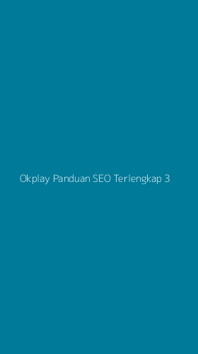 Tampilan Antarmuka Aplikasi Okplay Panduan Seo Terlengkap - 3