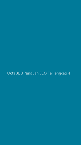 Tampilan Antarmuka Aplikasi Okta388 Panduan Seo Terlengkap - 4