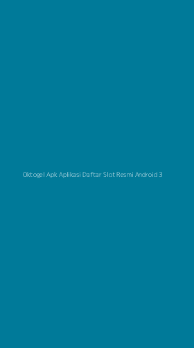 Tampilan Antarmuka Aplikasi Oktogel Apk Aplikasi Daftar Slot Resmi Android - 3