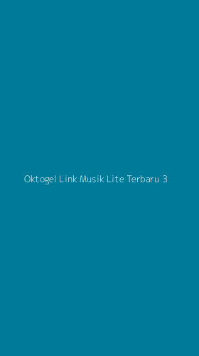 Tampilan Antarmuka Aplikasi Oktogel Link Musik Lite Terbaru - 3