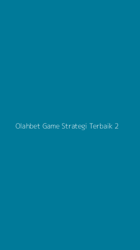 Tampilan Antarmuka Aplikasi Olahbet Game Strategi Terbaik - 2