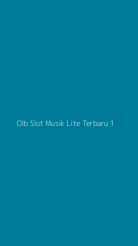 Tampilan Antarmuka Aplikasi Olb Slot Musik Lite Terbaru - 1